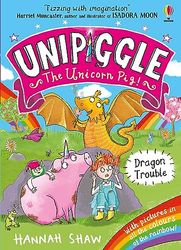 Dragon Trouble (Unipiggle the Unicorn Pig 2): 1