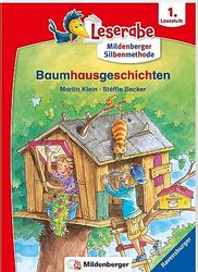 Baumhausgeschichten - Leserabe ab 1. Klasse - Erstlesebuch für Kinder ab 6 Jahren (mit Mildenberger Silbenmethode)
