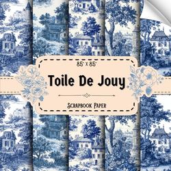 Toile De Jouy Scrapbook Paper: 20 Double Sided Sheets, Vintage Toile for Wrapping, Origami, Card Making, Decoupage, & More