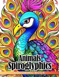 Animals Spiroglyphics Coloring Book: New Kind of Coloring with One Color to Use For Adults Relaxation & Stress Relief | Dots Lines Spirals, Great Gift Ideas