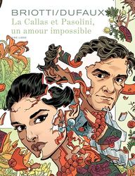 La Callas et Pasolini, un amour impossible