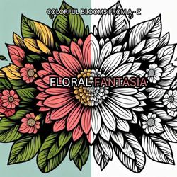 Flower Fantasia: Flower Blooms - A through Z