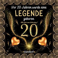 Gästebuch 20 Jahre: 20 Happy Birthday I Goldenes Cover I 100 Seiten für geschriebene Glückwünsche, Widmungen und Fotos ... I Geburtstagsdeko I Geburtstagszubehör