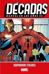 Recirculación décadas marvel en los años 00. acaparando titulares (precio reducido)