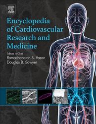 Encyclopedia of Cardiovascular Research and Medicine