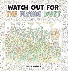 Watch Out for the Flying Dust