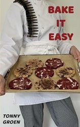 Bake it Easy: Bake it Easy is een verhaal dat je honger laat lijden!! Je wilt steeds meer lezen en snackt naar koekjes, wijn en antwoorden! - @missp_her_books_read