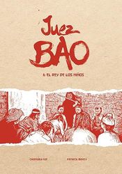 Juez Bao y el rey de los niños: 2