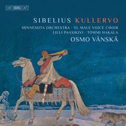 Sibelius: Kullervo (SACD Hybrid)