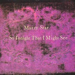 Mazzy Star: So tonight that I might see 1993 (CD)