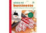 Buch "Nähen mit buttinette - Selbstgenähte Lieblingssachen für Advent und Weihnachten"