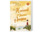 Der Horizont in deinen Augen / Ostsee-Trilogie Bd.3 - Patricia Koelle, Taschenbuch
