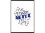 Paperflow Wandbild "Passion never fails" 297 x 420 mm