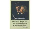 Deutsche Sagen aus der Sammlung der Gebrüder Grimm - Paul (Hg. ) Merker, Kartoniert (TB)