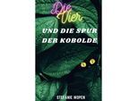 Die Vier und die Spur der Kobolde - Stefanie Wopen, Kartoniert (TB)