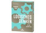 Trainiere dein LOGISCHES DENKEN - Charles Philips,