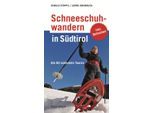 Sportler Schneeschuhwandern in Südtirol