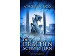 Die Drachenschwestern / Drachenroman Bd.1 - Virginia Fox Kartoniert (TB)