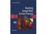 Running Group Visits In Your Practice - Edward B. Noffsinger Kartoniert (TB)