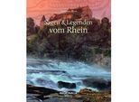 Sagen & Legenden Vom Rhein - Christiane Flock Gebunden