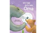 Ich Hab Dich Lieb Oma | Für Kinder Ab 2 Jahren - Jilian Harker Schwager & Steinlein Verlag Gebunden