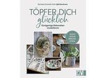 Buch "Töpfer dich glücklich"