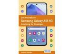 Das Praxisbuch Samsung Galaxy A55 5G - Anleitung Für Einsteiger - Rainer Gievers Kartoniert (TB)