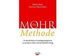 Die Mohr Methode - Bärbel Mohr Clemens M Mohr Gebunden