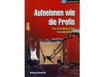 Carstensen-Verlag Aufnehmen wie die Profis Bobby Owsinski