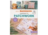 Buch "Nähen mit buttinette – Zauberhaftes Patchwork"