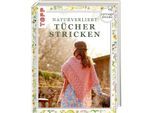 Buch "Cottage Dreams – Naturverliebt Tücher stricken"