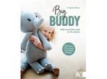Buch "Big Buddy – Süße Kuschelfreunde in XXL häkeln"