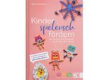 Buch "Kinder spielerisch fördern"
