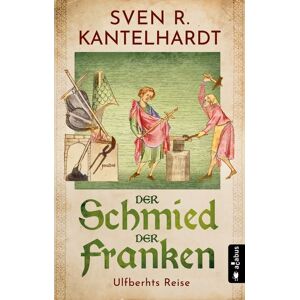 Acabus Verlag Der Schmied der Franken. Ulfberhts Reise