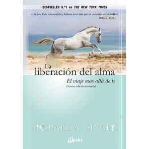 Gaia Ediciones La liberación del alma : el viaje más allá de ti mismo