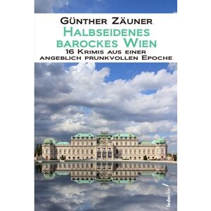 Verlag Federfrei Halbseidenes barockes Wien