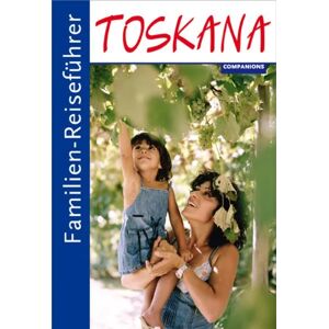 Companions Familien-Reiseführer Toskana