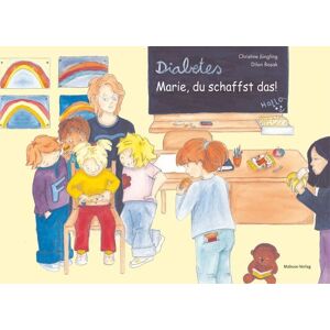 Mabuse Diabetes – Marie, du schaffst das!