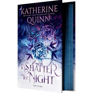 Entangled Publishing To Shatter the Night (Deluxe Limited Edition)