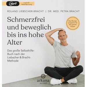 Arkana Schmerzfrei und beweglich bis ins hohe Alter