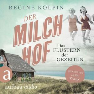 Aufbau Audio Der Milchhof - Das Flüstern der Gezeiten
