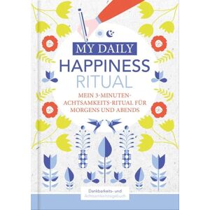 Nova MD Happiness Tagebuch Dein tägliches Ritual für mehr Glück und Dankbarkeit 3 Minuten für Achtsamkeit mit Ritualen für morgens und abends Glückstagebuch daily journal