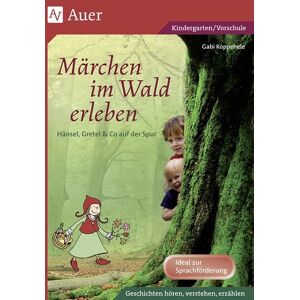 Auer Verlag in der AAP Lehrerwelt GmbH Märchen im Wald erleben