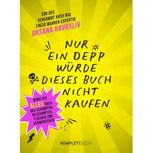 Komplett-Media Nur ein Depp würde dieses Buch nicht kaufen