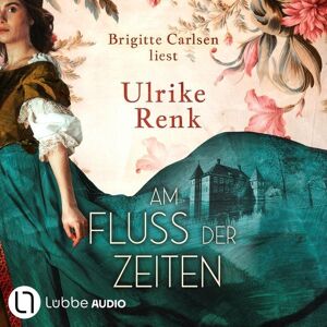 Lübbe Audio Am Fluss der Zeiten