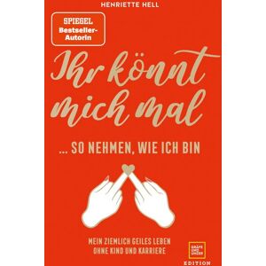 Gräfe & Unzer Ihr könnt mich mal so nehmen, wie ich bin