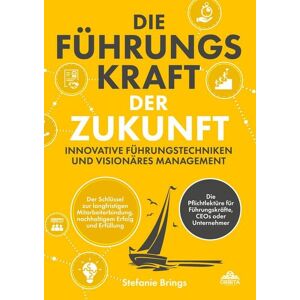Lucid Page Media Die Führungskraft der Zukunft – Innovative Führungstechniken und visionäres Management