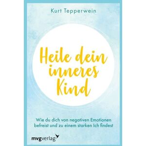 MVG Moderne Verlagsgesellschaft Heile dein inneres Kind
