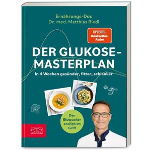 ZS - ein Verlag der Edel Verlagsgruppe Der Glukose-Masterplan
