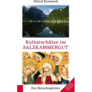 Kremayr & Scheriau Kulturschätze im Salzkammergut